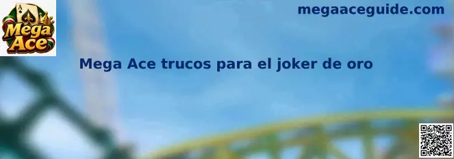 Referencia visual de Mega Ace y la mecánica del joker de oro