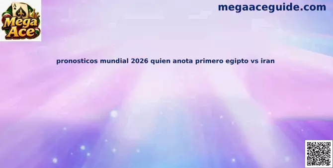 Análisis Egipto vs Irán Mundial 2026