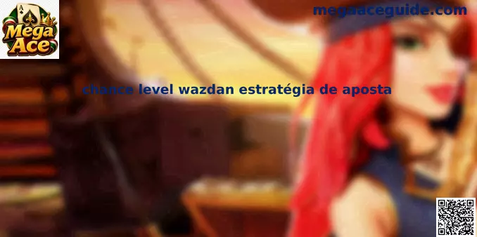 chance level wazdan estrategia de apuesta Mega Ace