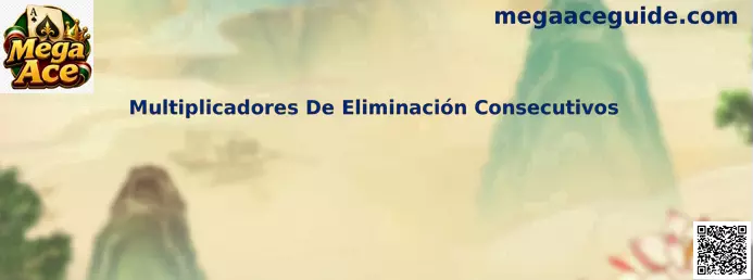 Multiplicadores De Eliminación Consecutivos en Mega Ace