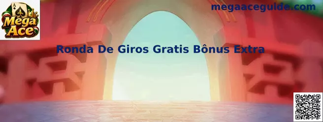 Ronda De Giros Gratis Bônus Extra en Mega Ace