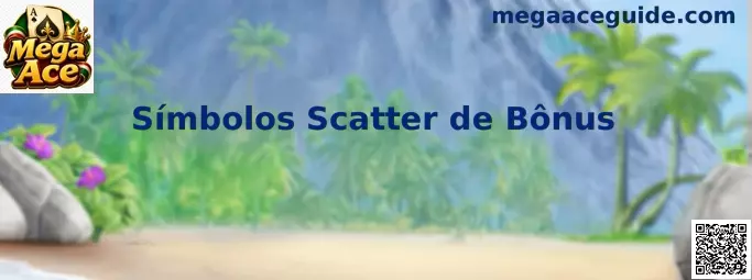 Símbolos Scatter de Bônus en Mega Ace