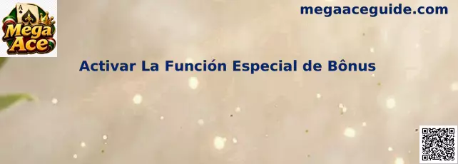 Activar La Función Especial de Bônus en Mega Ace
