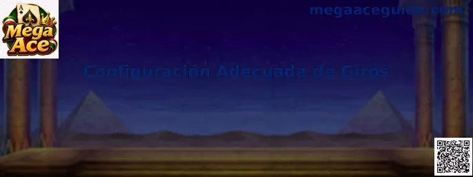 Configuración Adecuada de Giros en Mega Ace