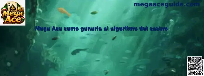 Referencia visual de Mega Ace y su guía de estrategia