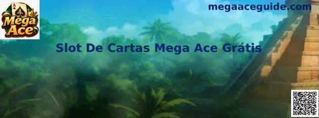 Slot De Cartas Mega Ace Grátis