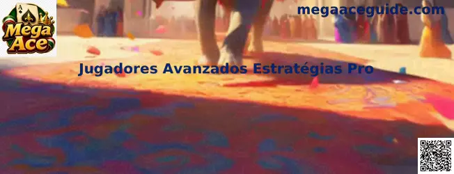 Jugadores Avanzados Estrategias Pro de Mega Ace