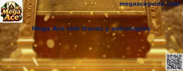 Mega Ace slot trucos y estrategias en una referencia visual del juego