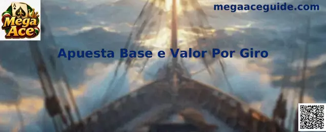 Apuesta Base e Valor Por Giro en Mega Ace