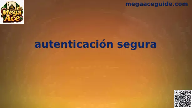 Autenticación segura en Mega Ace