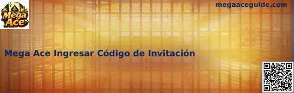 Código de Invitación Especial Mega Ace