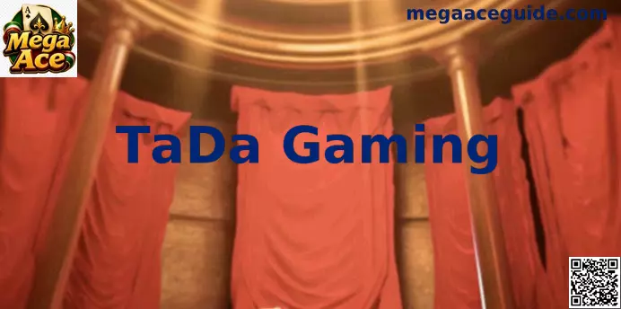 Mega Ace TaDa Gaming