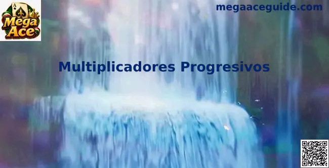 Multiplicadores Progresivos Mega Ace