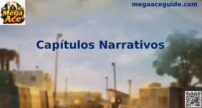 Estructura de Capítulos Narrativos en Mega Ace