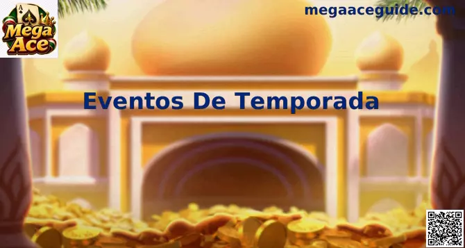 Eventos De Temporada en Mega Ace México