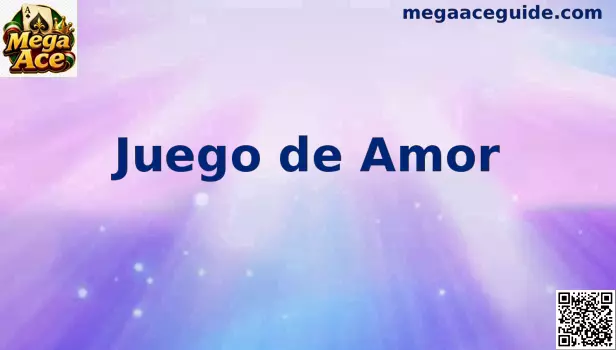 Guía visual de Juego de Amor para jugadores en México