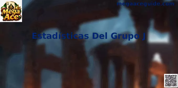 Estadísticas del Grupo J Mega Ace