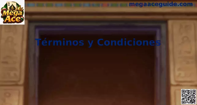 Términos y condiciones de Mega Ace para jugadores en México